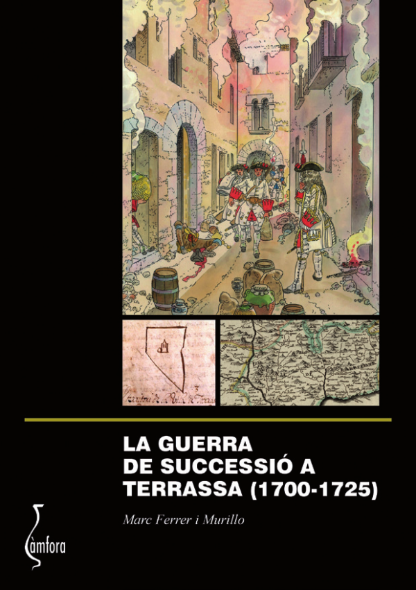 LA GUERRA DE SUCCESSIÓ A TERRASSA (1700-1725)