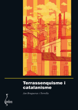 TERRASSENQUISME I CATALANISME