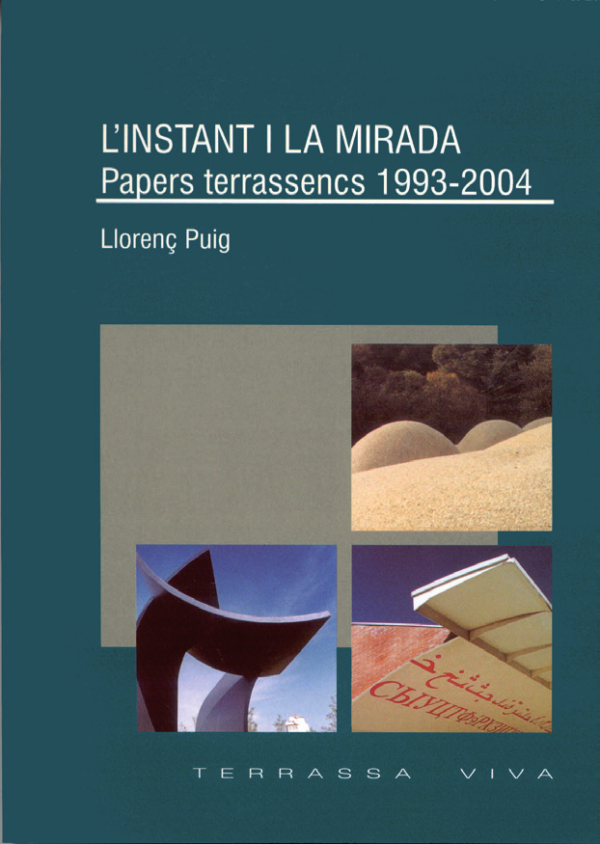 L’INSTANT I LA MIRADA Papers terrassencs 1993-2004