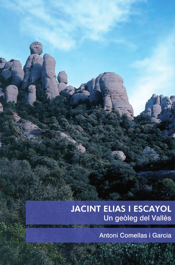 JACINT ELIAS I ESCAYOL Un geòleg del Vallès