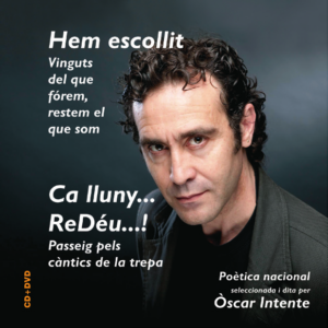 HEM ESCOLLIT. CA LLUNY…REDÉU…! (Poètica nacional)